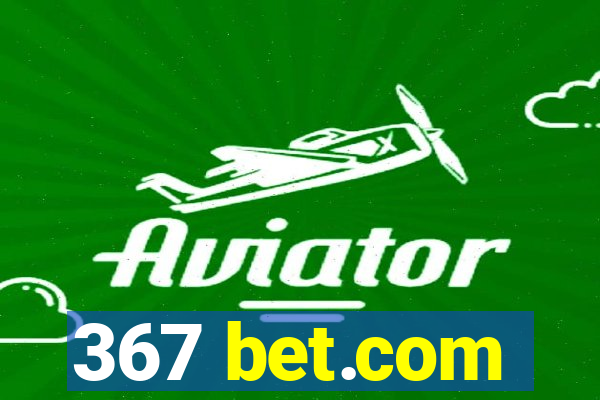 367 bet.com