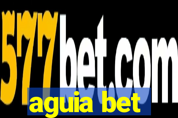 aguia bet