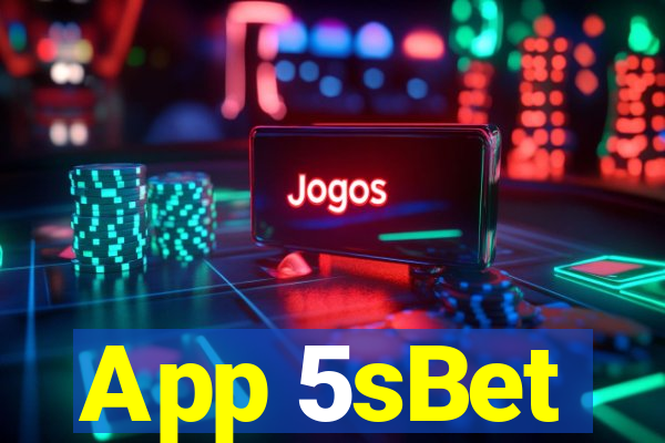 App 5sBet