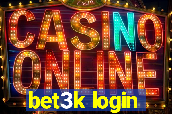 bet3k login