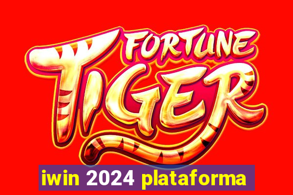 iwin 2024 plataforma