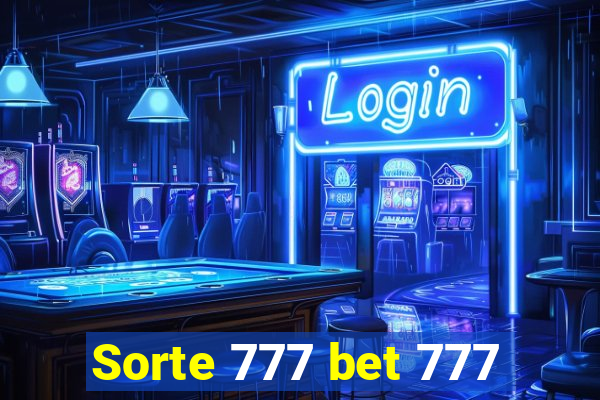 Sorte 777 bet 777