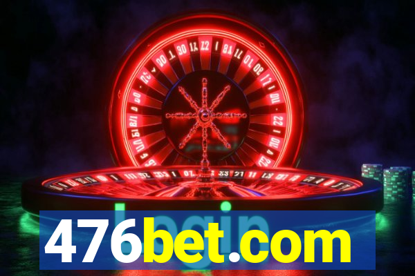 476bet.com