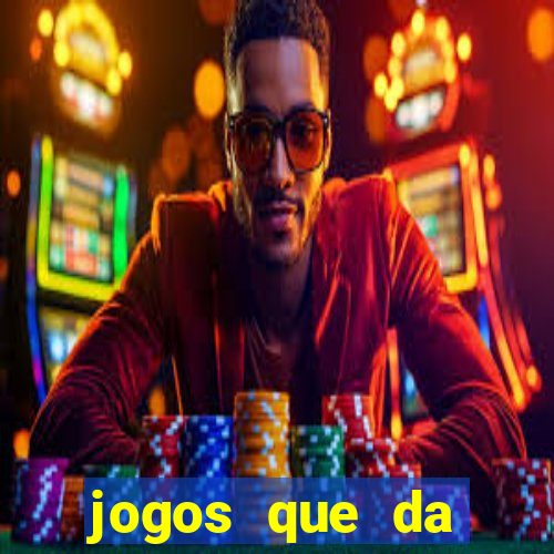 jogos que da dinheiro de verdade sem depositar