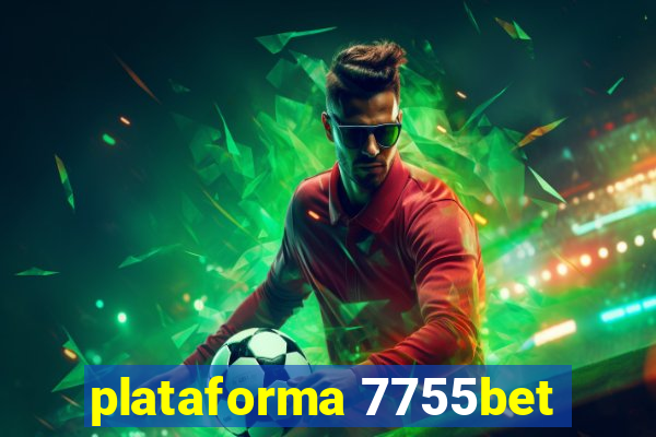 plataforma 7755bet