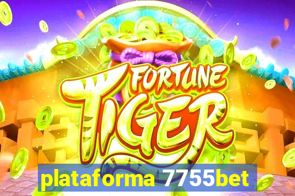 plataforma 7755bet