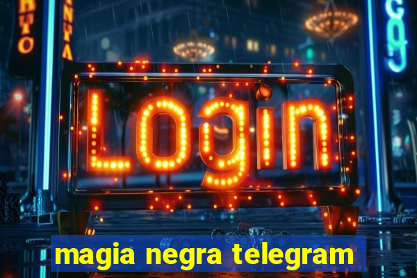 magia negra telegram