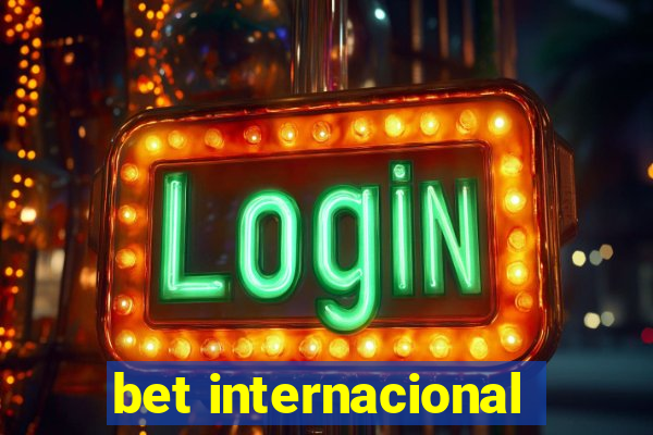 bet internacional