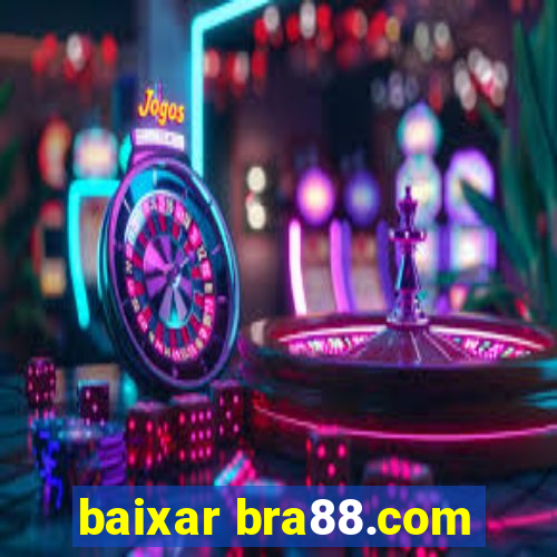 baixar bra88.com