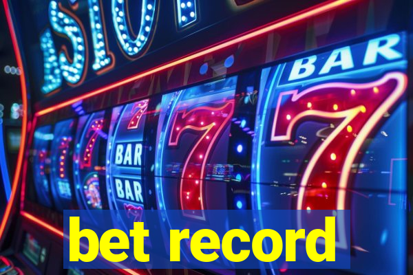bet record