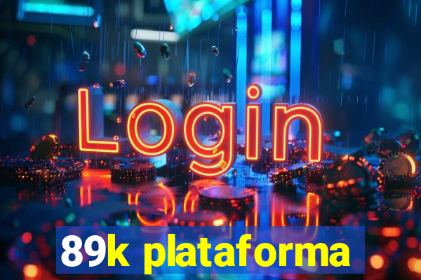 89k plataforma