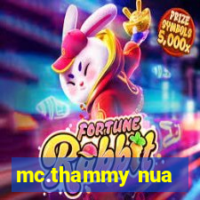 mc.thammy nua