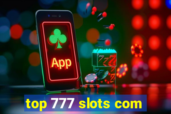 top 777 slots com
