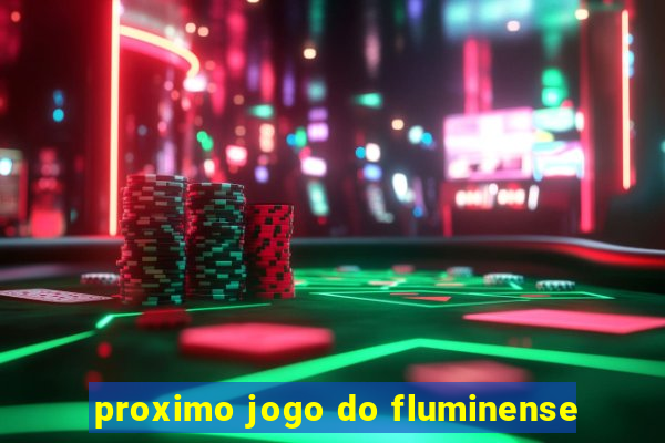 proximo jogo do fluminense