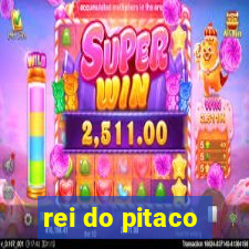 rei do pitaco
