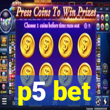 p5 bet