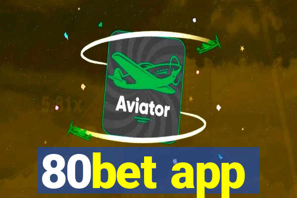 80bet app