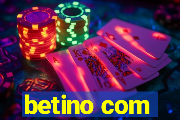 betino com