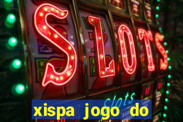 xispa jogo do bicho tabela