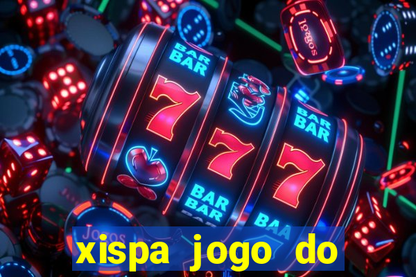 xispa jogo do bicho tabela