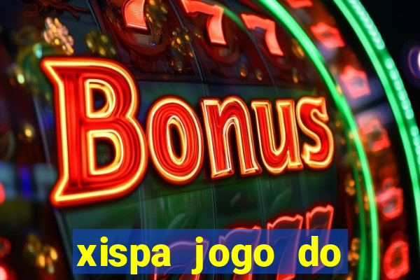 xispa jogo do bicho tabela