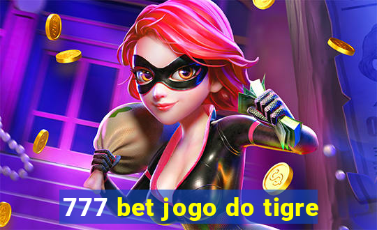 777 bet jogo do tigre