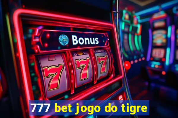 777 bet jogo do tigre