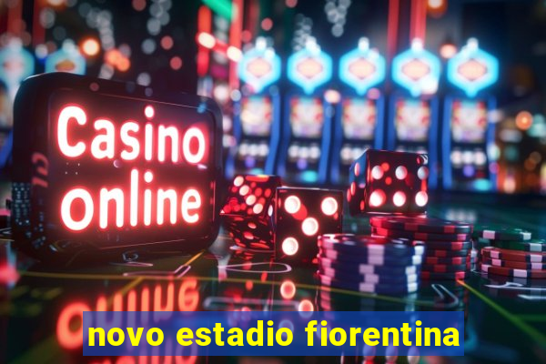 novo estadio fiorentina