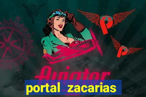 portal zacarias mais de 18