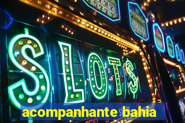 acompanhante bahia