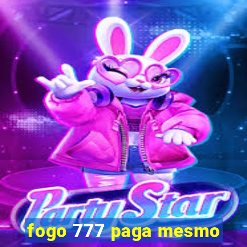 fogo 777 paga mesmo