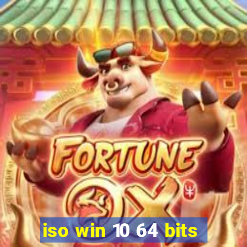 iso win 10 64 bits