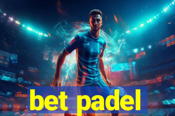 bet padel