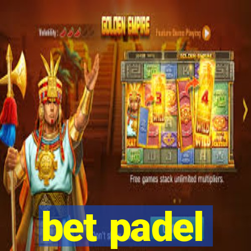 bet padel