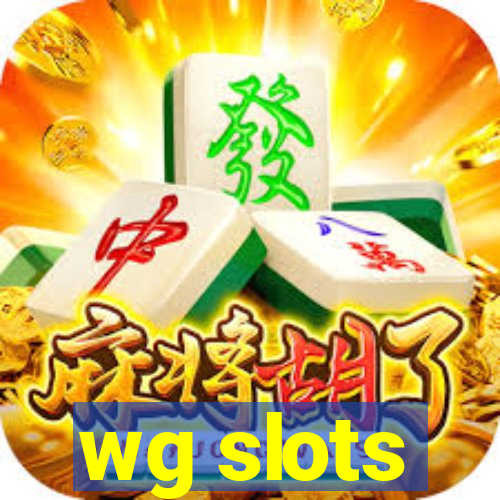 wg slots