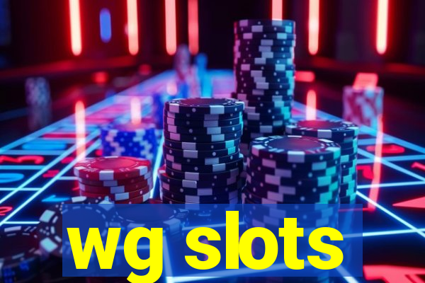 wg slots