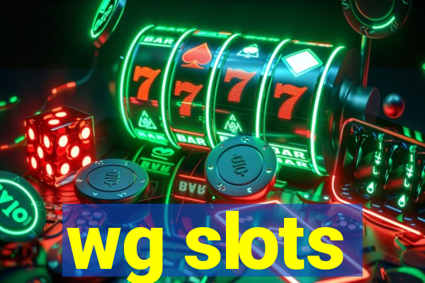 wg slots