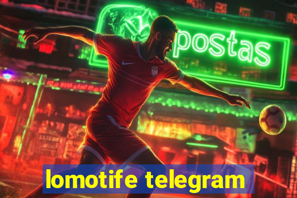 lomotife telegram