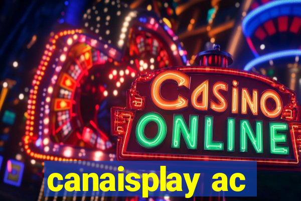 canaisplay ac