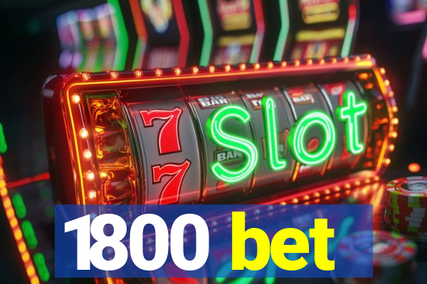 1800 bet