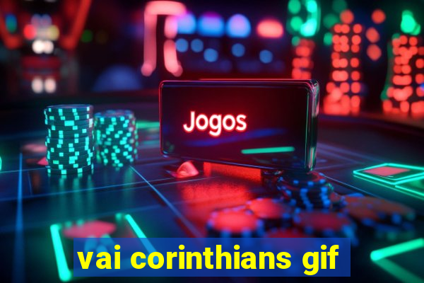vai corinthians gif