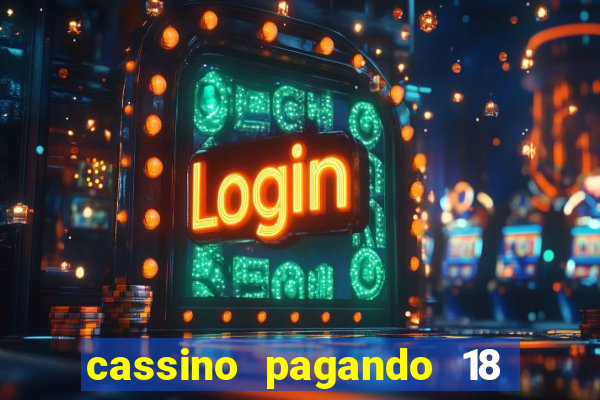 cassino pagando 18 reais no cadastro