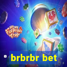 brbrbr bet