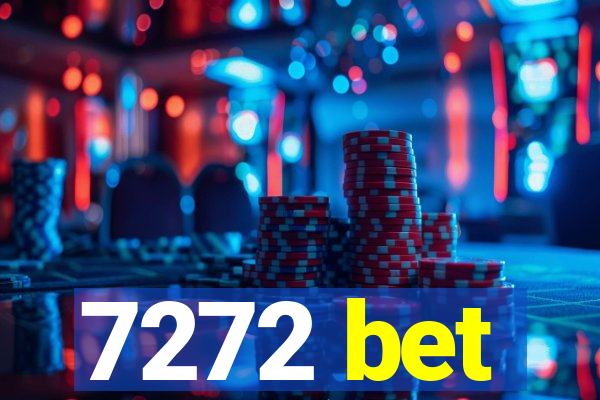 7272 bet
