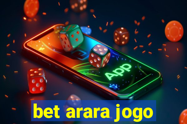 bet arara jogo