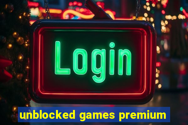 unblocked games premium