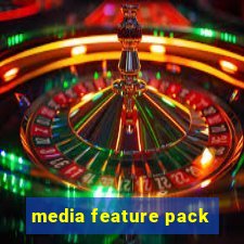 media feature pack
