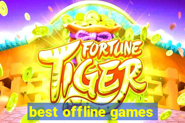 best offline games