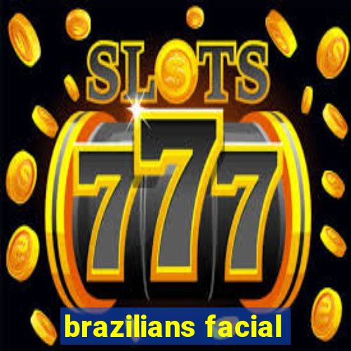 brazilians facial