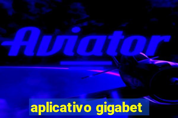 aplicativo gigabet